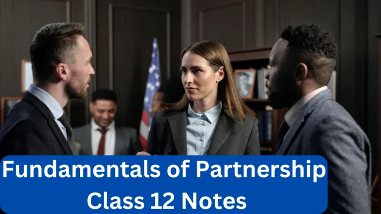 Fundamentals of Partnership Class 12 Notes
