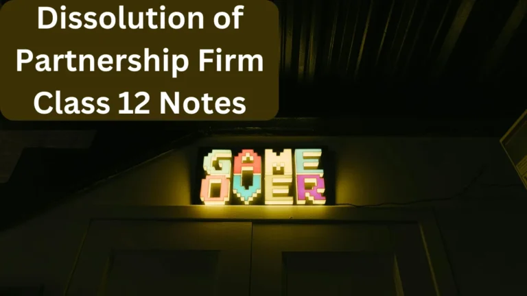 Dissolution of Partnership Firm Class 12 Notes