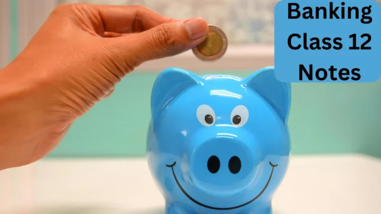 Banking Notes Class 12