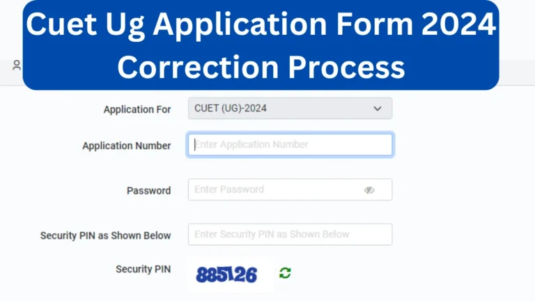 Cuet Ug Application Form 2024 Correction Process