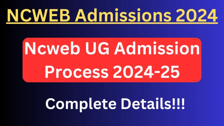 Ncweb UG Admission Process 2024-25