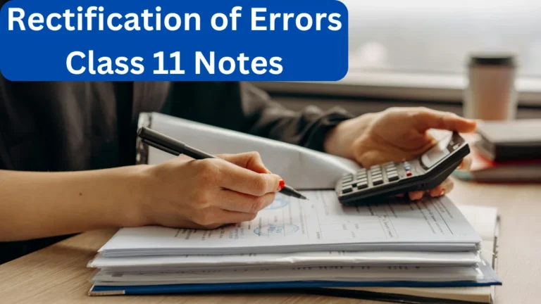 Rectification of errors class 11 notes