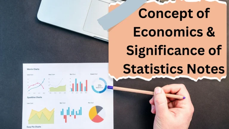 Concept of Economics & Significance of Statistics Notes