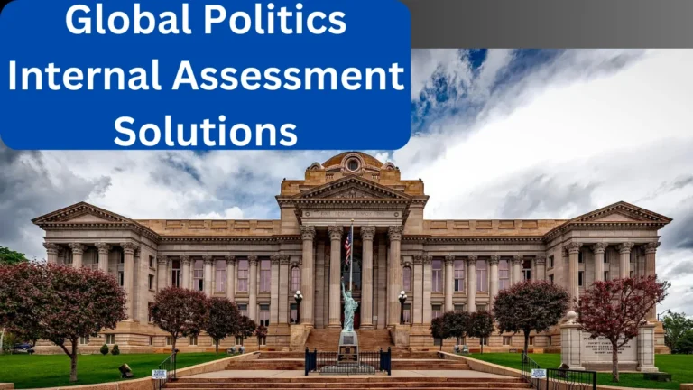 Global Politics Internal Assessment Solution