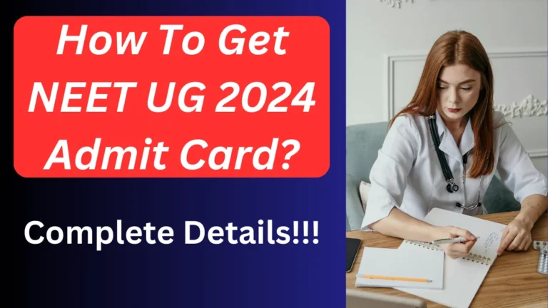 How To Get NEET UG 2024 Admit Card?