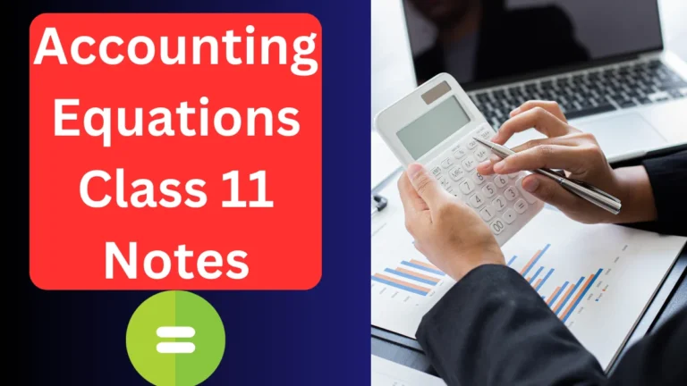 Accounting Equations Class 11 Notes