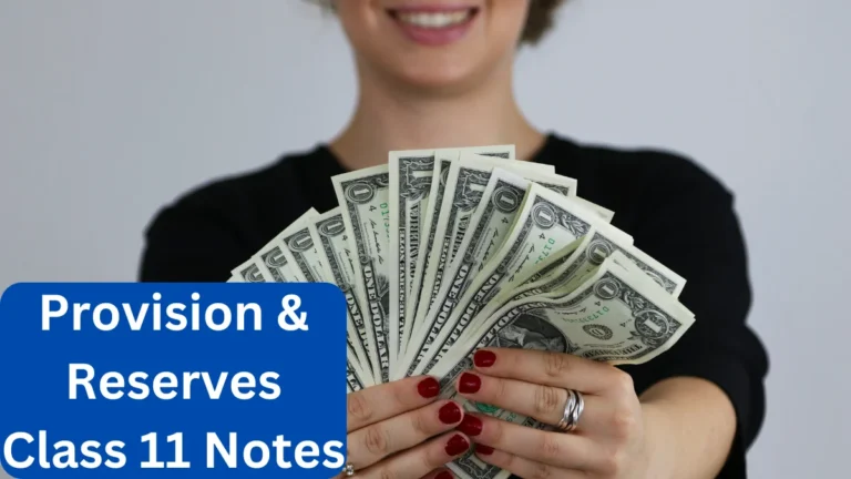 Provision and Reserves Class 11 Notes