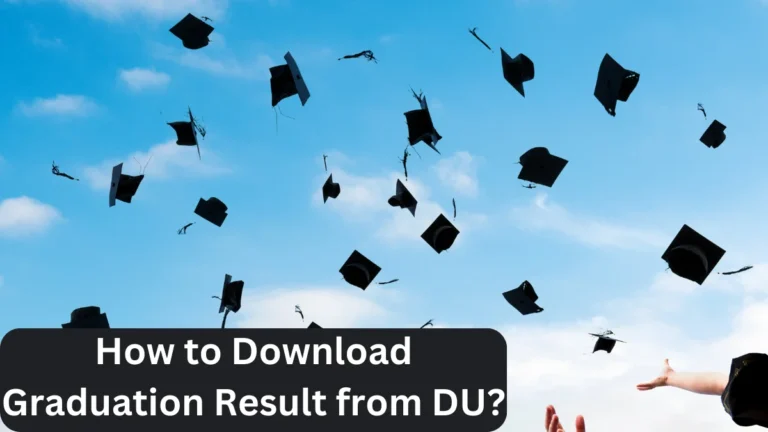 How to Download Graduation Result from DU?
